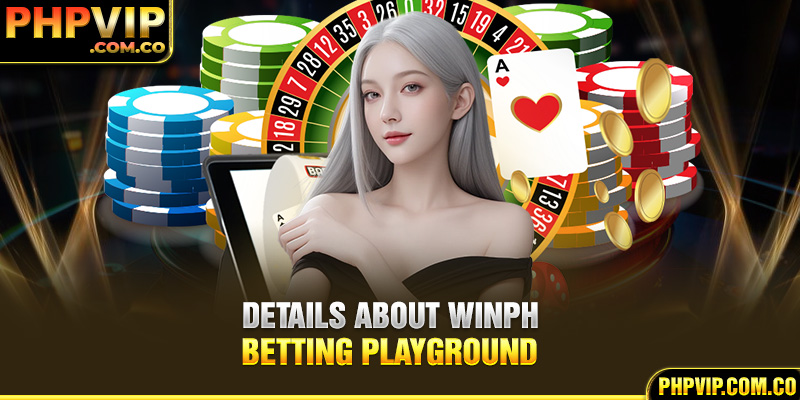 Details about Winph betting playground