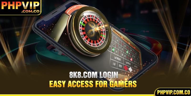 8k8.com login - Easy access for gamers