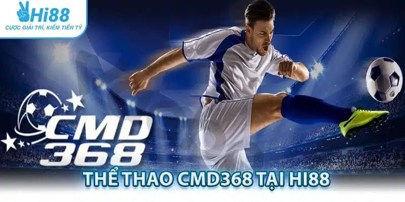 Why CMD368 on Hi88 is the Favorite Choice for Bettors
